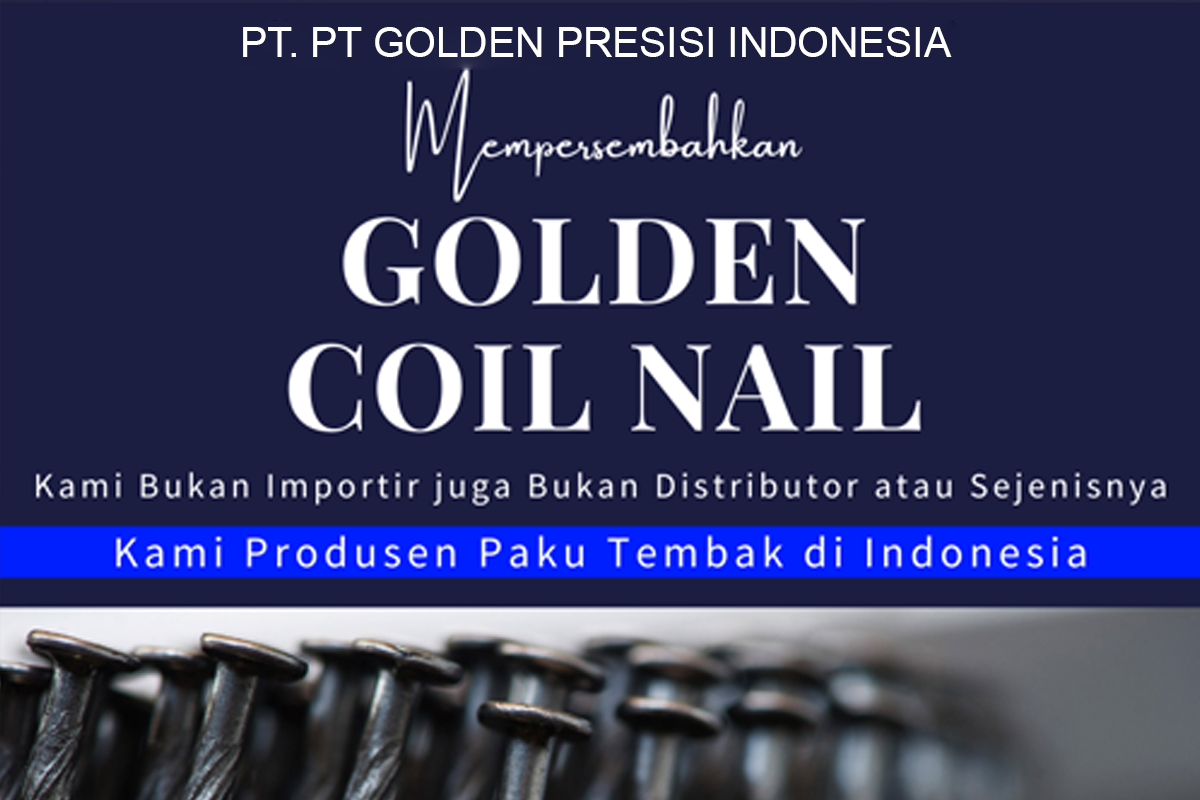 GOLDEN COIL NAILS, BRAND PAKU TEMBAK LOKAL ASLI INDONESIA